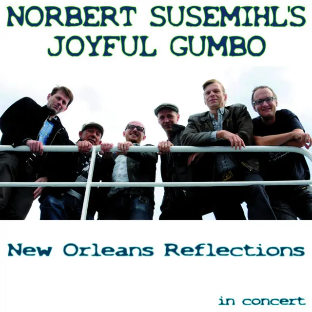 Norbert Susemihl's Joyful Gumbo - New Orleans Reflections