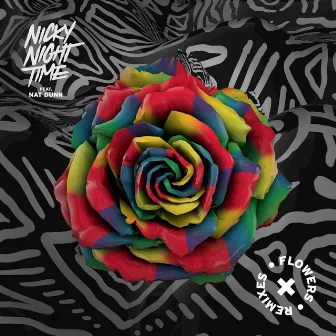 Flowers (Remixes) by Nicky Night Time