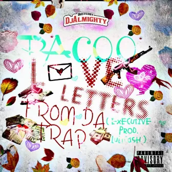 Love Letters from Da Trap by Pacoo