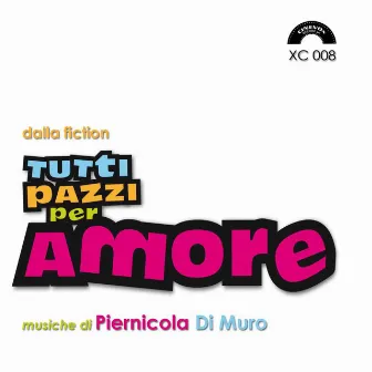 Tutti pazzi per amore (Colonna sonora della serie tv 