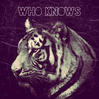 WHO KNOWS EP by Who Knows