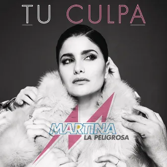 Tu Culpa by Martina La Peligrosa