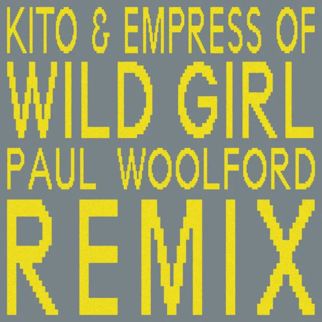 Wild Girl - Paul Woolford Remix