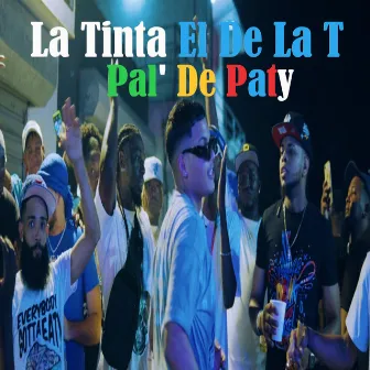 Pal' De Paty by La Tinta El De La T