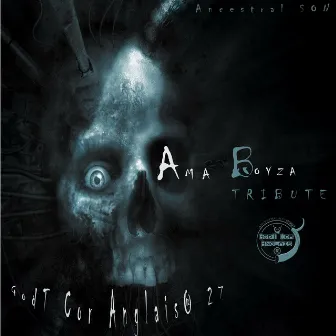 Ama Boyza (Tribute) by GodT Cor Anglais® 27