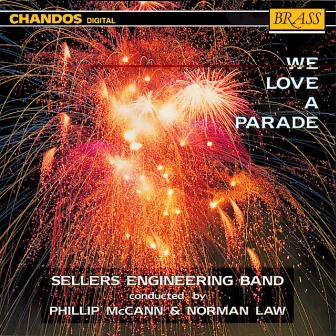 We Love A Parade by The Sellers Engineering Band