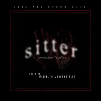 Sitter (Original Motion Picture Soundtrack) by Miquel de Jorge Artells