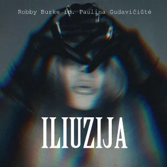 Iliuzija (Radio Edit) by Robby Burke