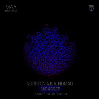 Bad Ass EP by Nordton A.K.A. Nomad