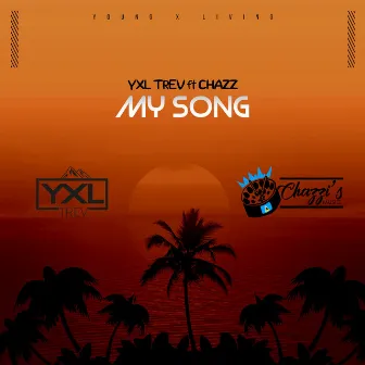 My Song by YXL Trev