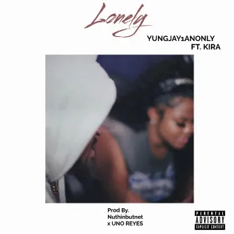 Lonely by Yungjay1anonly