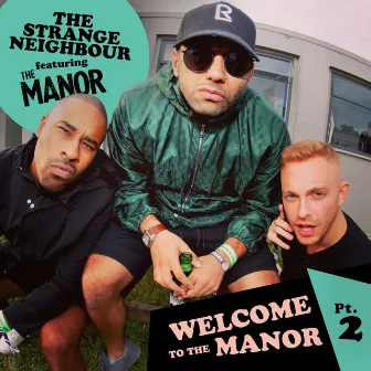 Welcome to the Manor, Pt. 2 by The Strange Neighbour