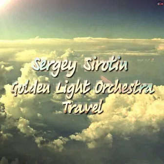 Travel by Sergey Sirotin & Golden Light Orchestra