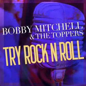 Try Rock'n'Roll by The Toppers