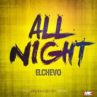 All Night by El Chevo