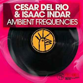 Ambient Frequencies - Single by Cesar Del Rio