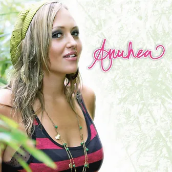 Anuhea by Anuhea