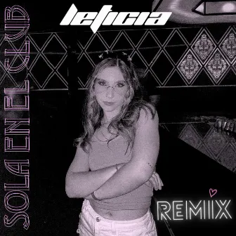 Sola en el club (Remix) by Leticia Jimenez