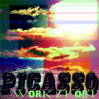 Work It Out by Picasso