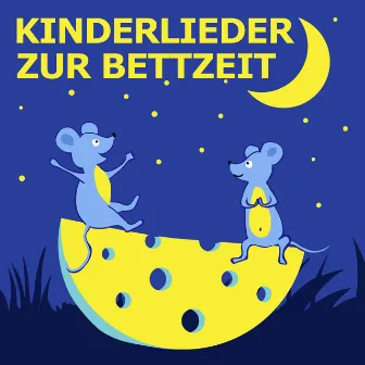 Kinderlieder zur Bettzeit by Kindergarten Melodien