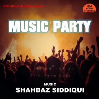 Music Party by Shahbaz Siddiqui