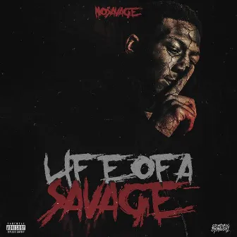 Life of a Savage by No Savage