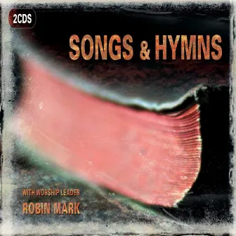 Songs And Hymns by Robin Mark