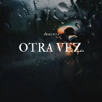 Otra Vez by Armenta