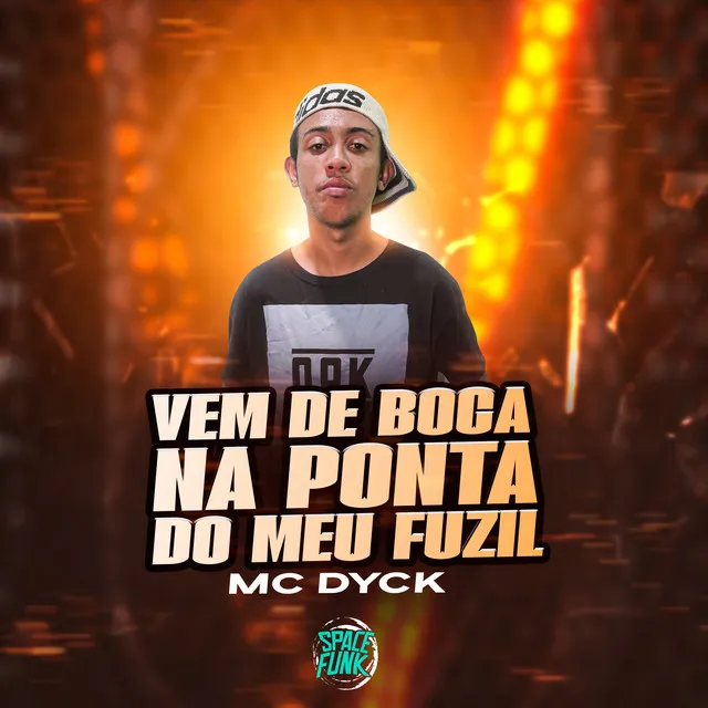 Vem de Boca na Ponta do Meu Fuzil