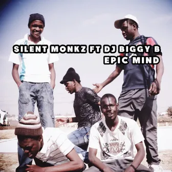 Epic Mind (feat. DJ Biggy B) by Silent Monkz