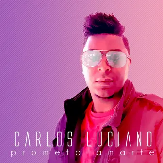 Prometo Amarte by Carlos Luciano