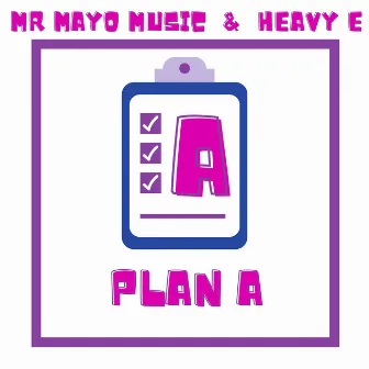 Plan A by Mr Mayo Music