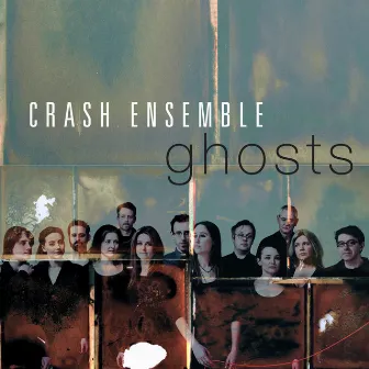 Ghosts by Crash Ensemble