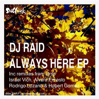 Always Here EP by DJ Raid