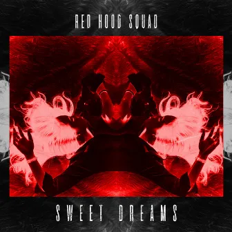 Sweet Dreams by Red Hood Squad