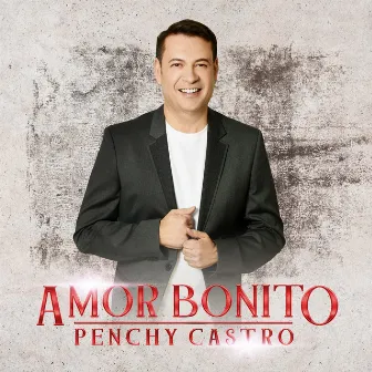 Amor Bonito by Penchy Castro