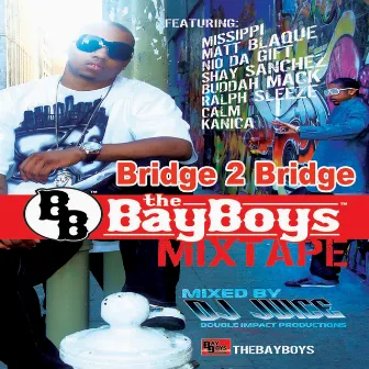 Bridge 2 Bridge by Bay Boys