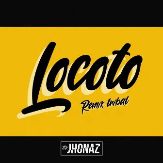 Locoto by Dj Jhonaz