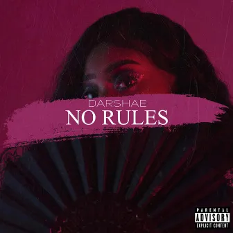 No Rules by Darshae