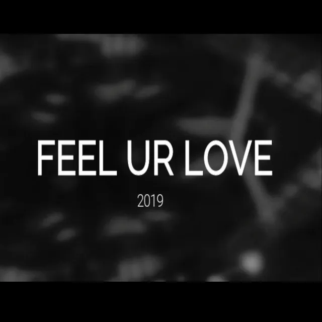 Feel Ur Love (2019 Remaster)