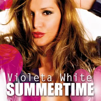 Summertime by Violeta White