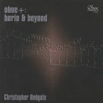 Oboe+: Berio and Beyond by Christopher Redgate