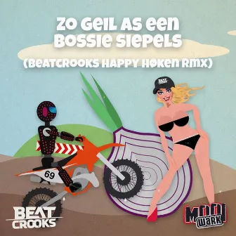 Mooi Wark - Zo Geil As Een Bossie Siepels (Beatcrooks Happy Høken RMX) by Beatcrooks