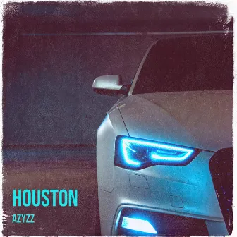 Houston by AZYZZ