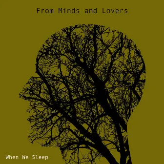 When We Sleep by From Minds and Lovers