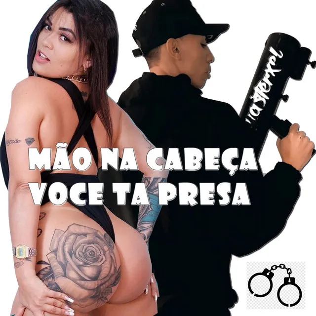 Mao na Cabeça Voce Ta Presa