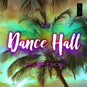 Dance Hall by A2