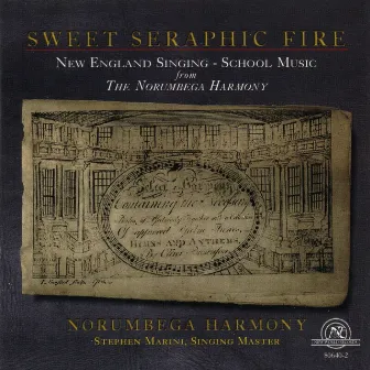 Sweet Seraphic Fire: New England Singing-School Music by Stephen Marini