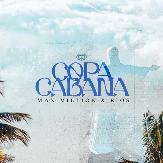 Copacabana by MAX MILLION