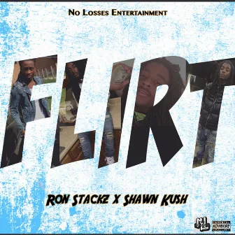 Flirt by Ron Stackz